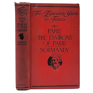 Imagen del vendedor de The Epicure's Guide to France [Volume 1]: The Environs of Paris, Normandy a la venta por Memento Mori Fine and Rare Books