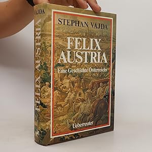 Seller image for Felix Austria : eine Geschichte sterreichs for sale by Bookbot