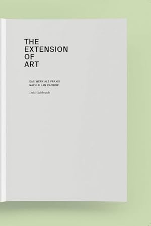 Bild des Verkufers fr The Extension of Art: Das Werk als Praxis nach Allan Kaprow zum Verkauf von Rheinberg-Buch Andreas Meier eK