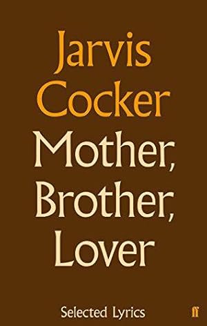 Imagen del vendedor de Mother, Brother, Lover: Selected Lyrics a la venta por WeBuyBooks