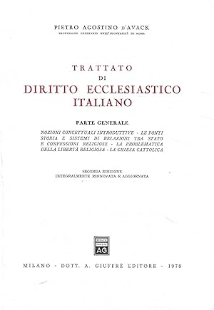 Trattato di Diritto Ecclesiastico italiano. Parte Generale: Nozioni concettuali introduttive - Le...