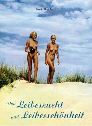 Bild des Verkufers fr Von Leibeszucht und Leibesschnheit: Aktphotographie der 1930er und 40er Jahre zum Verkauf von Rheinberg-Buch Andreas Meier eK