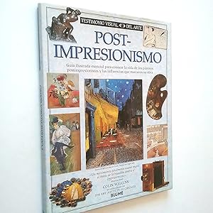 Imagen del vendedor de Post-impresionismo. Gua ilustrada esencial para conocer la vida de los pintores postimpresionistas y. a la venta por MAUTALOS LIBRERA