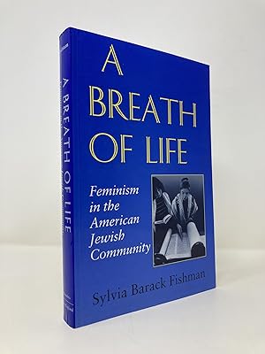 Immagine del venditore per A Breath of Life: Feminism in the American Jewish Community (Brandeis Series in American Jewish History, Culture, and Life) venduto da Southampton Books
