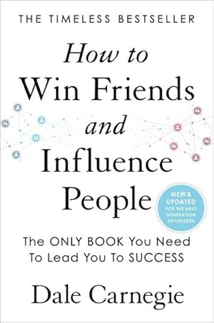 Seller image for How to Win Friends and Influence People: Updated For the Next Generation of Leaders (Dale Carnegie Books) for sale by Rheinberg-Buch Andreas Meier eK