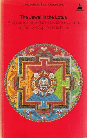 The Jewel in the Lotus: Guide to the Buddhist Traditions of Tibet