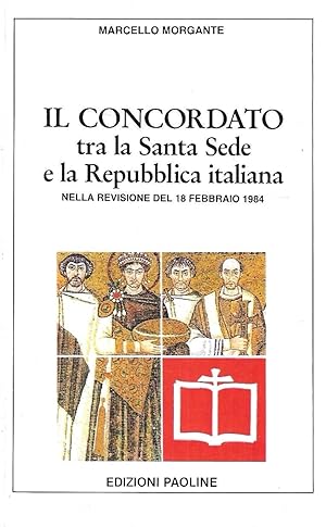 Il Concordato tra la Santa Sede e la Repubblica italiana nella revisione del 18 febbraio 1984