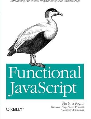 Immagine del venditore per Functional JavaScript: Introducing Functional Programming with Underscore.Js? venduto da WeBuyBooks