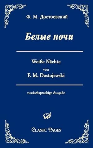 Bild des Verkufers fr Belye noci /Weie Nchte: Eine Liebesgeschichte (classic pages) zum Verkauf von Rheinberg-Buch Andreas Meier eK