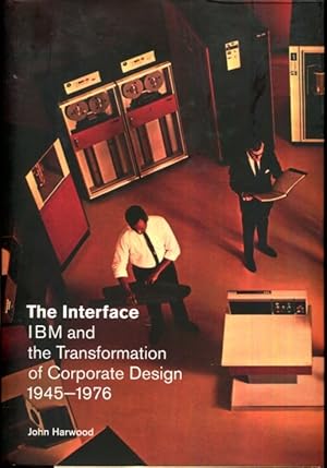 Seller image for The Interface: IBM and the Transformation of Corporate Design, 1945?1976 (A Quadrant Book) for sale by Turgid Tomes