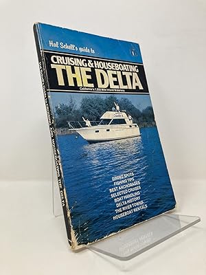 Immagine del venditore per Hal Schell's Guide to Cruising and Houseboating the Delta venduto da Southampton Books