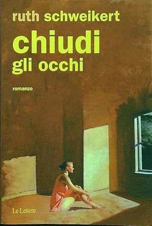 Seller image for Chiudi gli occhi for sale by Librodifaccia