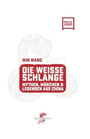 Bild des Verkufers fr Die Weisse Schlange: Chinesische Mythen, Mrchen und Legenden (Volksmund) zum Verkauf von Rheinberg-Buch Andreas Meier eK