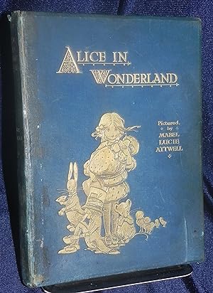 Seller image for Alice in Wonderland Carroll 12 illustrations Mabel Attwell for sale by The Lion's End, Antiquarian Books