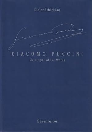 Image du vendeur pour Giacomo Puccini. Catalogue of the Works. Co-Author of the English Translation: Michael Kaye. mis en vente par Musikantiquariat Marion Neugebauer