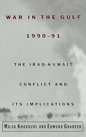 Seller image for War in the Gulf, 1990-91: The Iraq-Kuwait Conflict and Its Implications for sale by Worldbridge Books