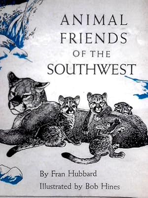 Bild des Verkufers fr Animal Friends of the Southwest zum Verkauf von World of Rare Books