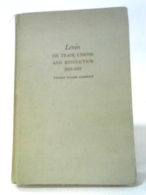 Seller image for Lenin On Trade Unions And Revolution 1893-1917 for sale by World of Rare Books