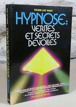 Imagen del vendedor de Hypnose : Vrits et secrets dvoils. a la venta por Latulu