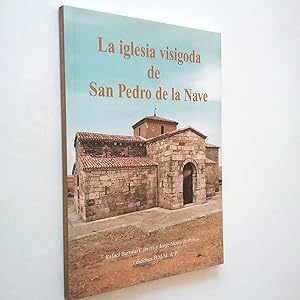Seller image for La iglesia visigoda de San Pedro de la Nave for sale by MAUTALOS LIBRERA