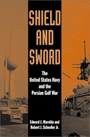 Bild des Verkufers fr Shield and Sword: The United States Navy and the Persian Gulf War zum Verkauf von Worldbridge Books