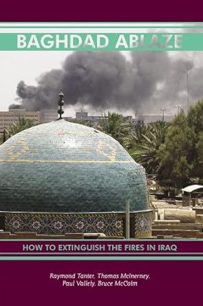 Imagen del vendedor de Baghdad Ablaze: How to Extinguish the Fires in Iraq a la venta por Worldbridge Books