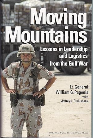 Imagen del vendedor de Moving Mountains: Lessons in Leadership and Logistics from the Gulf War a la venta por Worldbridge Books