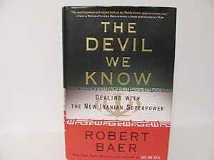 Imagen del vendedor de The Devil We Know: Dealing with the New Iranian Superpower a la venta por Worldbridge Books