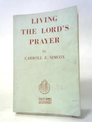 Imagen del vendedor de Living the Lord's Prayer a la venta por World of Rare Books