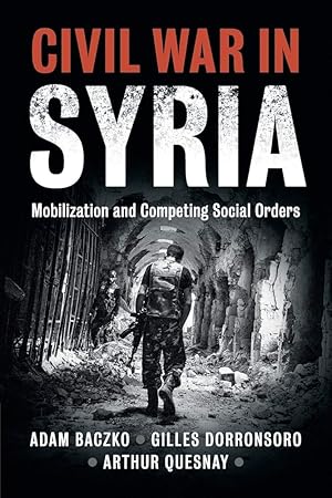 Bild des Verkufers fr Civil War in Syria: Mobilization and Competing Social Orders zum Verkauf von Worldbridge Books