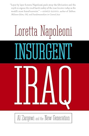 Image du vendeur pour Insurgent Iraq: Al Zarqawi and the New Generation mis en vente par Worldbridge Books