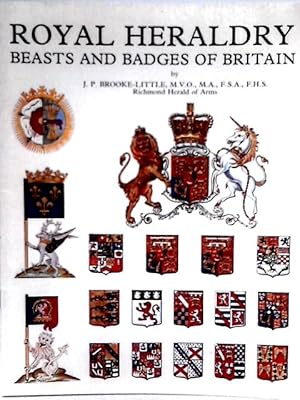 Image du vendeur pour Royal Heraldry Beasts and Badges of Britain mis en vente par World of Rare Books
