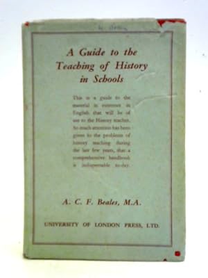 Bild des Verkufers fr A Guide to the Teaching of History in Schools zum Verkauf von World of Rare Books