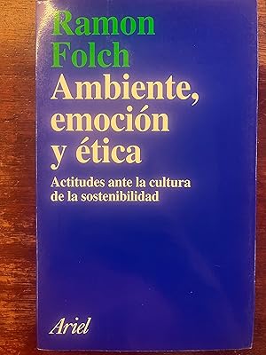 Imagen del vendedor de AMBIENTE, EMOCION Y ETICA. Actitudes ante la cultura de la sostenibilidad. a la venta por Librera Races