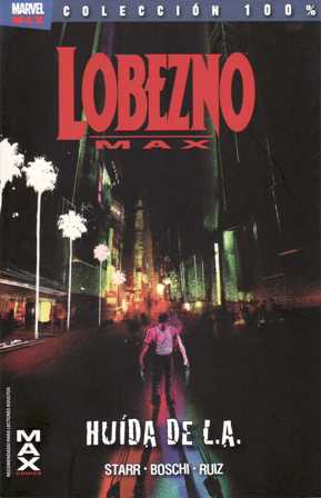 Imagen del vendedor de Lobezno Max: Huda de L. A. a la venta por Librera y Editorial Renacimiento, S.A.