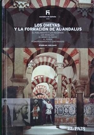 Imagen del vendedor de Los Omeyas y la formacin de Al-andalus. El poblamiento y los recursos. Los rebeldes. El orden islmico. El poder. Desmoronamiento y continuidad. a la venta por Librera y Editorial Renacimiento, S.A.