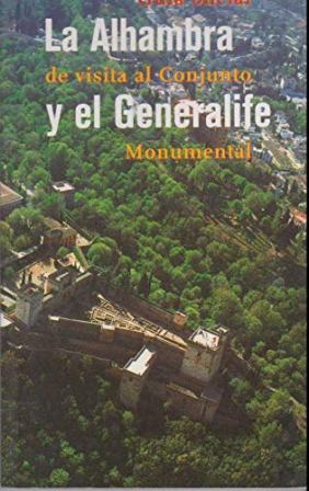 Bild des Verkufers fr La Alhambra de visita al Conjunto y el Generalife Monumental. Gua oficial. zum Verkauf von Librera y Editorial Renacimiento, S.A.
