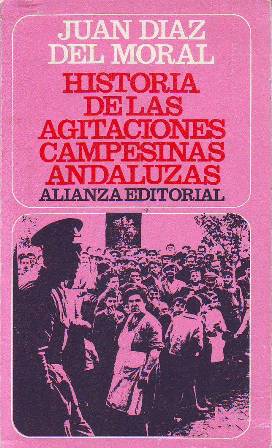 Seller image for Historia de las agitaciones campesinas andaluzas: Crdoba (Antecedentes para una reforma agraria). for sale by Librera y Editorial Renacimiento, S.A.