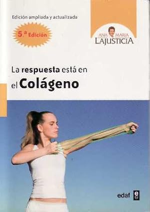 Imagen del vendedor de La respuesta est en el colgeno. Una solucin a la osteoporosis, la tendinitis, la rotura de ligamentos y otros problemas relacionados con su dficit. a la venta por Librera y Editorial Renacimiento, S.A.