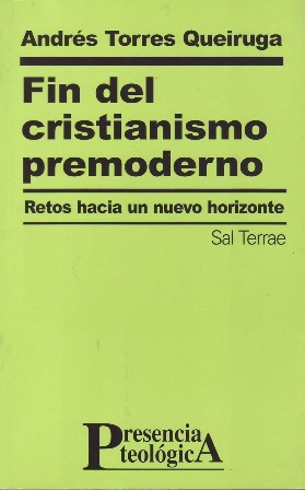 Seller image for Fin del cristianismo premoderno. Retos hacia un nuevo horizonte. for sale by Librera y Editorial Renacimiento, S.A.