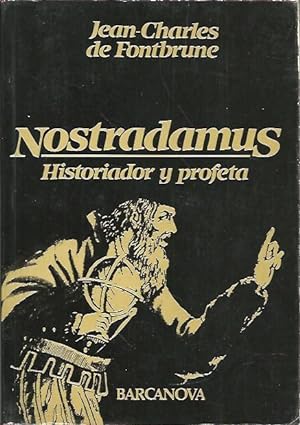 Imagen del vendedor de Nostradamus: historiador y profeta. Edicin de Manuel Serrat Crespo. a la venta por Librera y Editorial Renacimiento, S.A.