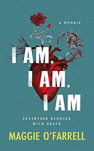 Seller image for I Am, I Am, I Am: Seventeen Brushes With Death: The Breathtaking Number One Bestseller for sale by WeBuyBooks