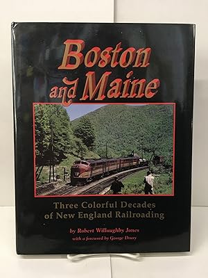 Bild des Verkufers fr Boston and Maine: Three Colorful Decades of New England Railroading zum Verkauf von Chamblin Bookmine