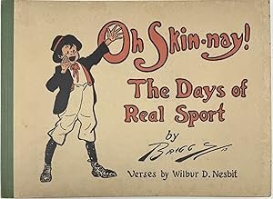 Immagine del venditore per Oh Skin-nay! The Days of Real Sport venduto da Sandra L. Hoekstra Bookseller