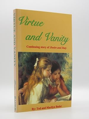 Virtue and Vanity: The Continuing Story of Desire and Duty