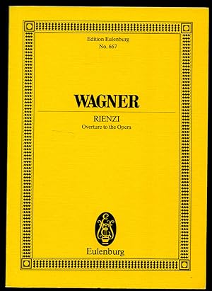 Seller image for Richard Wagner Rienzi Overture to the Opera | Full Miniature Score | Eulenburg Study Score Edition No. 667 for sale by Little Stour Books PBFA Member