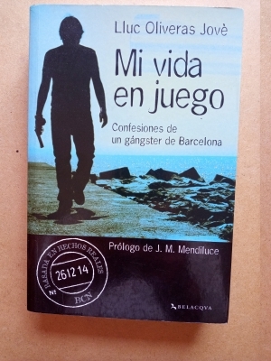 Bild des Verkufers fr MI VIDA EN JUEGO, Confesiones de un gngster de Barcelona zum Verkauf von El Sueo Escrito