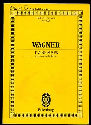Image du vendeur pour Richard Wagner Overture to the Opera Tannhuser | Full Miniature Score | Eulenburg Study Score Edition No. 669 mis en vente par Little Stour Books PBFA Member