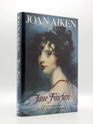 Seller image for Jane Fairfax: A Novel to Complement Emma by Jane Austen for sale by Tarrington Books