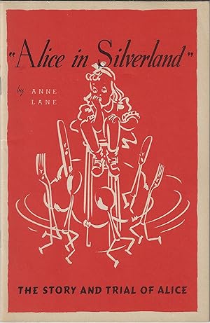 Alice in Silverland: The Story and Trial of Alice